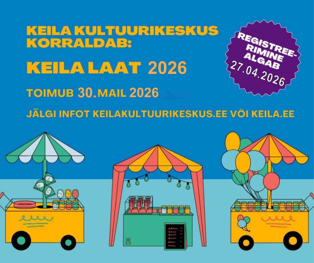 Keila Kultuurikeskuse eelinfo Keila Laada toimumise kohta. Registreerimine algab 27.05.2026 ja laat toimub 30.05.2026